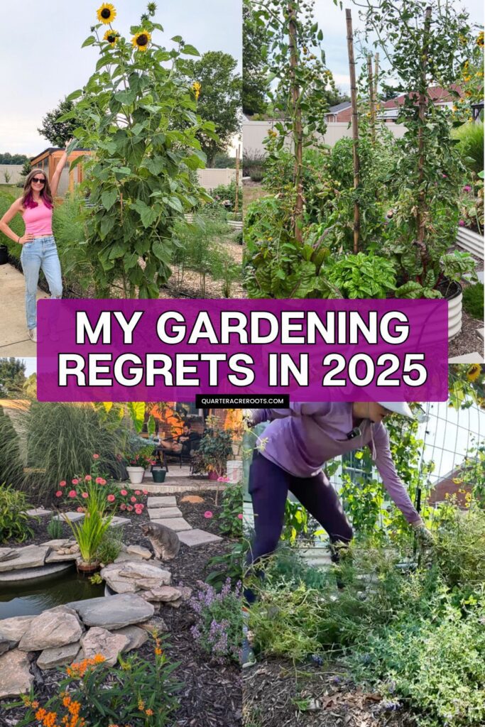 collage that says my gardening regrets in 2025 with pictures of a garden